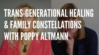 Talking about Family Constellations with Poppy Altmann