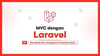 #09 Membuat dan Mengelola Controller Basic