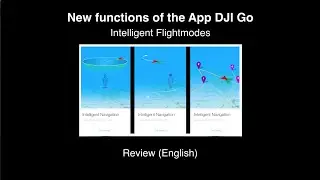 DJI GO-App #01 Intelligent Flightmodes – Review (English)