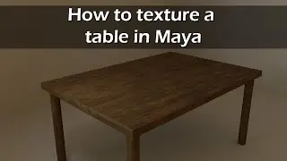 Texturing a table in Maya | Intro to Maya 2020