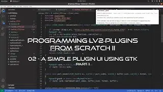 02 A Simple Plugin UI Using GTK (Part 1) - Programming LV2 Music Production Plugins From Scratch II