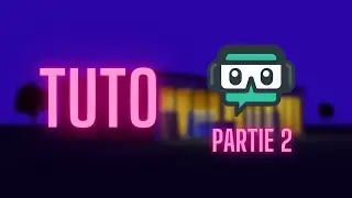 TUTO STREAMLABS OBS - La personnalisation