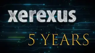 5 Years of Xerexus