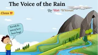 the voice of the rain class 11 in hindi / the voice of the rain summary animated video