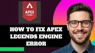 NEW! How to Fix Apex Legends Engine Error in 2025!