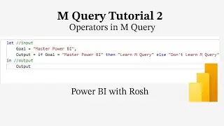 M Query Tutorial 2 - Operators in M Query