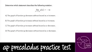AP Precalculus Practice Test: Unit 1 Question #18 Understand a Limit as x Approaches Infinity