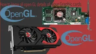 How to check how many openGL version your Graphic card support with software