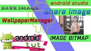 Image bitmap android - save, share, set wallpaper for image in android |android tut