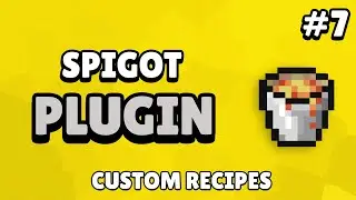 Spigot: Custom Plugin Tutorial - Custom Recipes (#7)