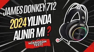 2024 YILINDA ALINIR MI ? - JAMES DONKEY 712 OYUNCU KULAKLIĞI DETAYLI İNCELEMESİ VE MİKROFON TESTİ