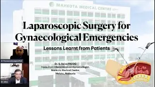LAPAROSCOPIC SURGERY FOR GYNAECOLOGICAL EMERGENCIES -Webinar