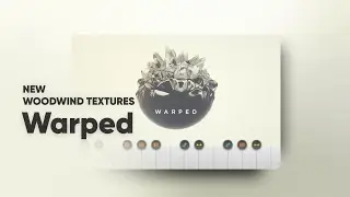 Arcade by Output: Warped – NEW Woodwind Texture Samplers