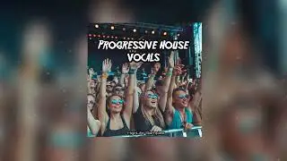 Progressive House Vocals Sample Pack