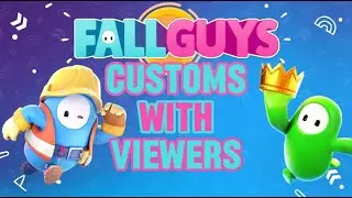 Fall Guys Customs With Viewers Live!
