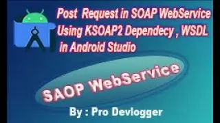 SOAP Web Service API POST Request || Android studio
