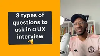 3 types of questions to ask in a UX interview | Entry Level #004