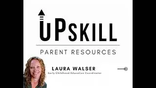 Upskill: Parent Resources Introduction