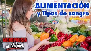 ALIMENTACION Y TIPOS DE SANGRE en MENOPAUSIA AL NATURAL de CENTRO ENGEL