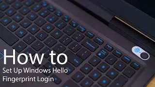 How to Set Up Windows Hello Fingerprint Login