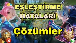 MLBB: Eşleştirme Sorunu! - HATALAR VE ÇÖZÜMLER👍