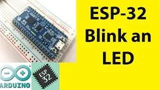 Blink an LED using ESP32 Programmed in Arduino IDE | Nano32|