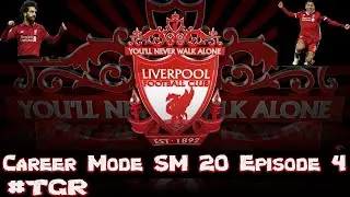SOCCER MANAGER 2020 CAREER MODE l Liverpool F.C. l Episode 4 l Lets Klopp It 