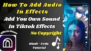 How To Add Audio In Effects || Tiktok Effects Tutorial