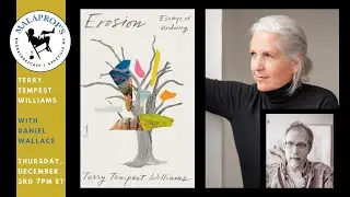 Erosion: Terry Tempest Williams in conversation with Daniel Wallace | Malaprop's Presents