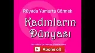 Rüyada yumurta görmek ne demektir