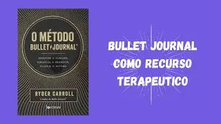 MÉTODO BULLET JOURNAL COMO RECURSO TERAPÊUTICO