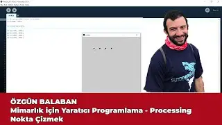 Mimarlık için Yaratıcı Programlama - Processing - Nokta Çizmek