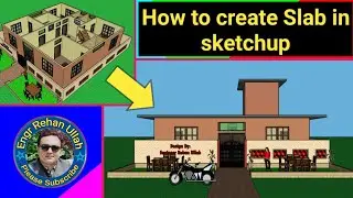 How to create slab in sketchup || Sketchup full tutorial || Lecture No:5