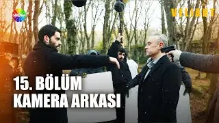 Veliaht 15. Bölüm kamera arkası fotoğrafları 📸