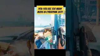 Modding Madness in Cyberpunk 2077 