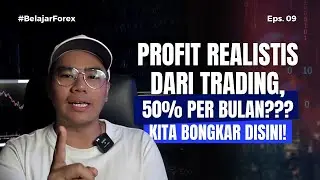 Berapa profit per bulan yang bisa dihasilkan dari trading? Eps.09