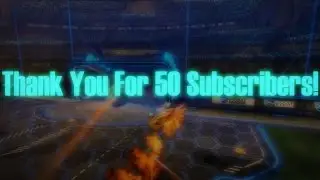 Rocket League 50 Subscribers | Montage #7