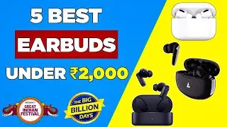 Top 5 Best Earbuds Under 2000 ⚡️ Amazon Great Indian Festival & Flipkart Big Billion Days Sale