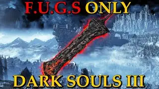 Build MAXING in DARK SOULS 3 sucks, just F.U.G.S instead! (DS3 full game)
