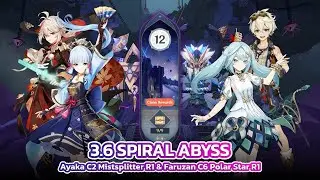 Genshin Impact : 3.6 Spiral abyss floor 12 Ayaka & Faruzan Duo abyss 9* Clear!!!