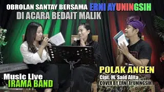 OBROLAN SANTAY BERSAMA ERNI AYUNINGSIH DENGAN LIVE MUSIK SASAK