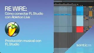 SONTIPS: FL Studio - Cómo conectar FL Studio con Ableton Live