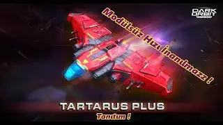DARKORBİT TARTARUS PLUS GEMİSİ TANITIM ! MODÜLSÜZ BU HIZI NEDİR YA !