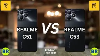 Realme C51 vs Realme C53: Which Budget Phone Should You Choose?