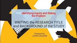 Writing the Research Title and Background of the Study | Quantitative Research