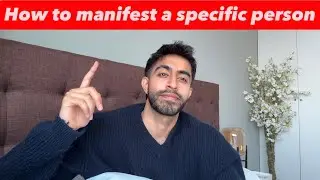 How To Manifest A Specific Person (Tried & Tested)