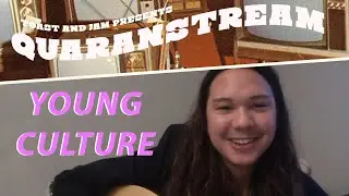 Young Culture live on Quaranstream (Live Stream Set)