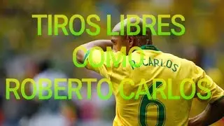 FIFA 17 | COMO TIRAR TIROS LIBRES COMO ROBERTO CARLOS