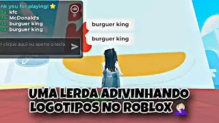 UMA LERDA JOGANDO ADIVINHAR LOGOTIPOS NO ROBLOX🤦🏻‍♀️