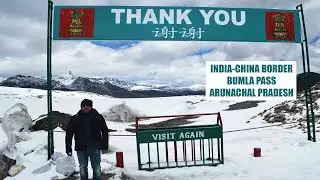 India-China border Bumla Pass Arunachal Pradesh | Sino-Indian Border | The White Adventure 4K